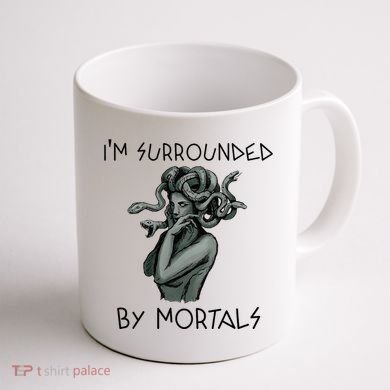 Cool Medusa Greek Mythology IM Surrounded By Mortals Coffee Mug back