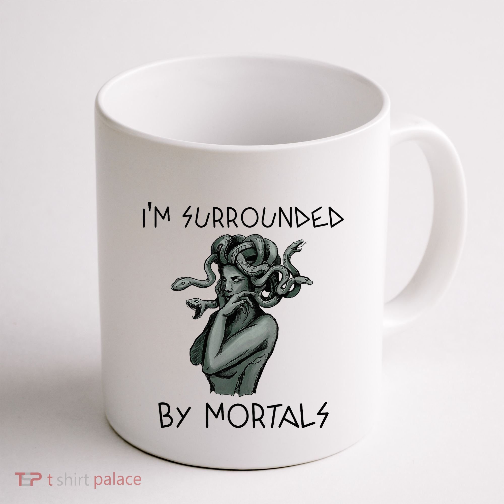 Cool Medusa Greek Mythology IM Surrounded By Mortals Coffee Mug