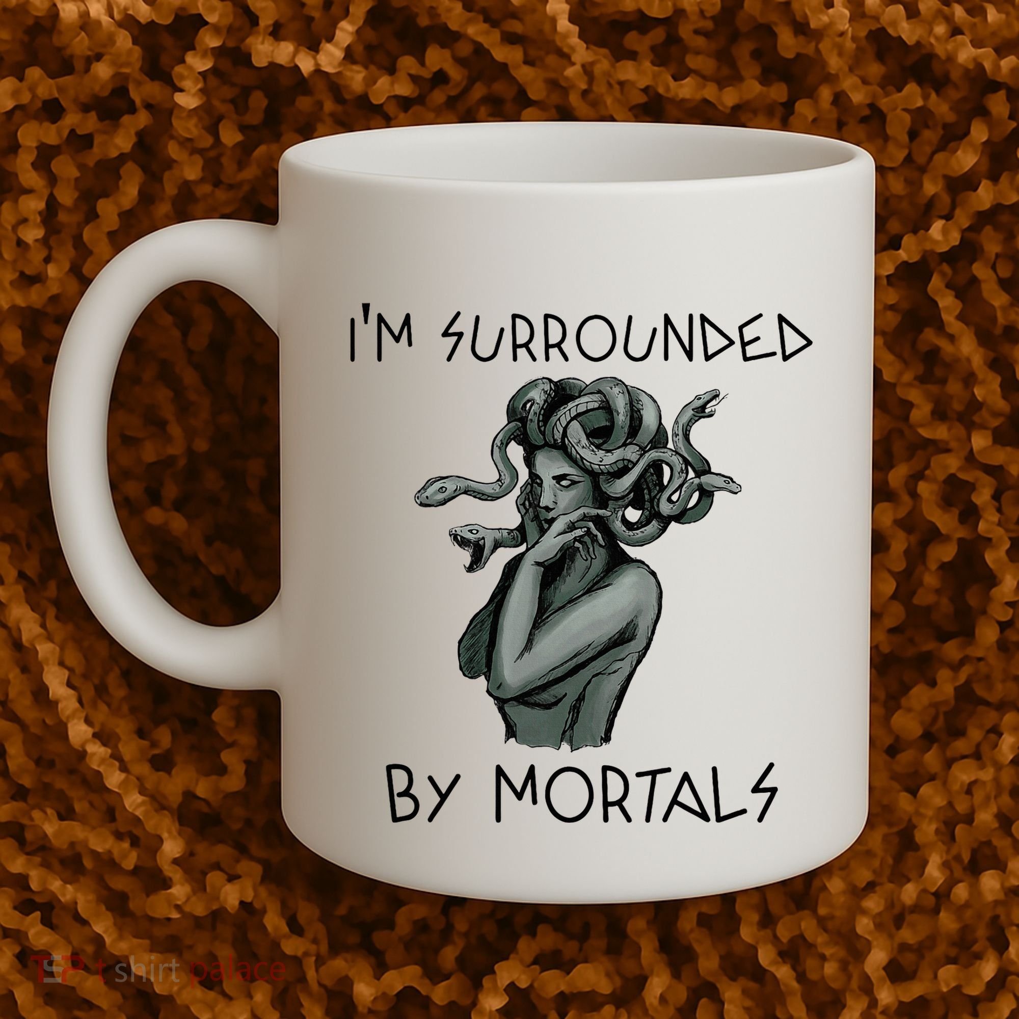 Cool Medusa Greek Mythology IM Surrounded By Mortals Coffee Mug