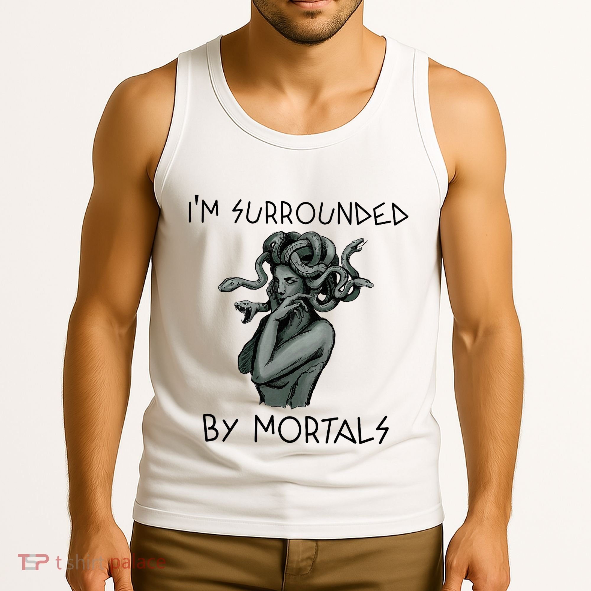 Cool Medusa Greek Mythology IM Surrounded By Mortals Tank Top