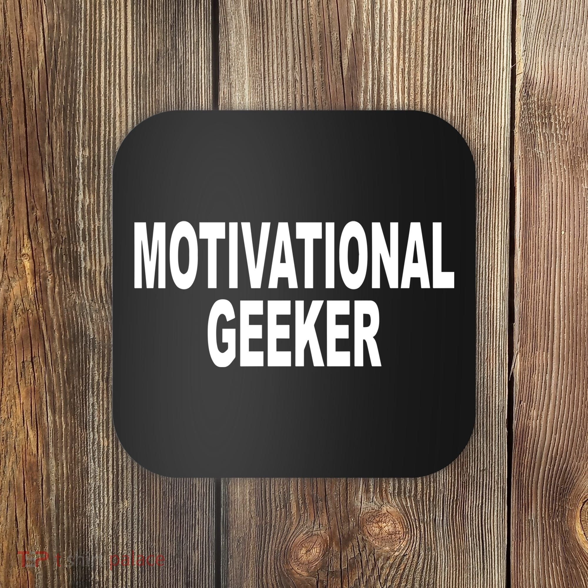 Cr1tter Motivational Geeker Coaster