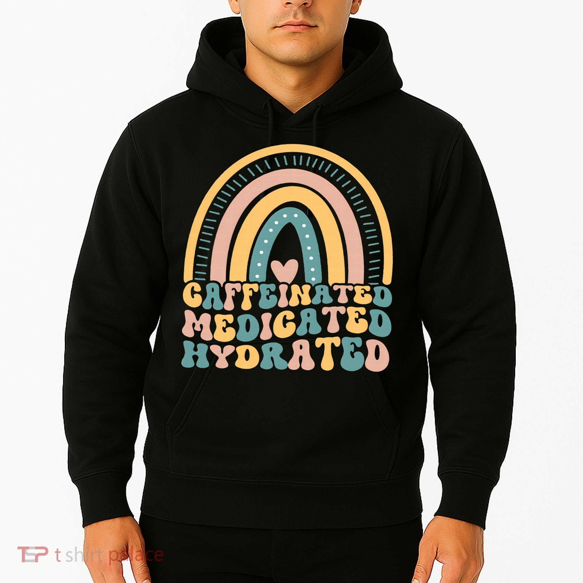 Caffeinated Medicated Hydrated Funny Nurse Teacher Saying Hoodie