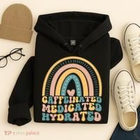 Caffeinated Medicated Hydrated Funny Nurse Teacher Saying Hoodie thumb 4