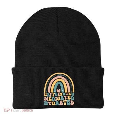 Caffeinated Medicated Hydrated Funny Nurse Teacher Saying Beanie