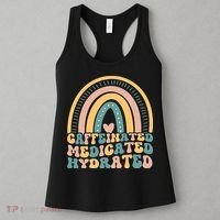 Caffeinated Medicated Hydrated Funny Nurse Teacher Saying Women's Tank Top thumb 3