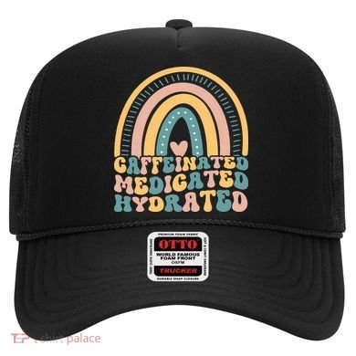 Caffeinated Medicated Hydrated Funny Nurse Teacher Saying Hat