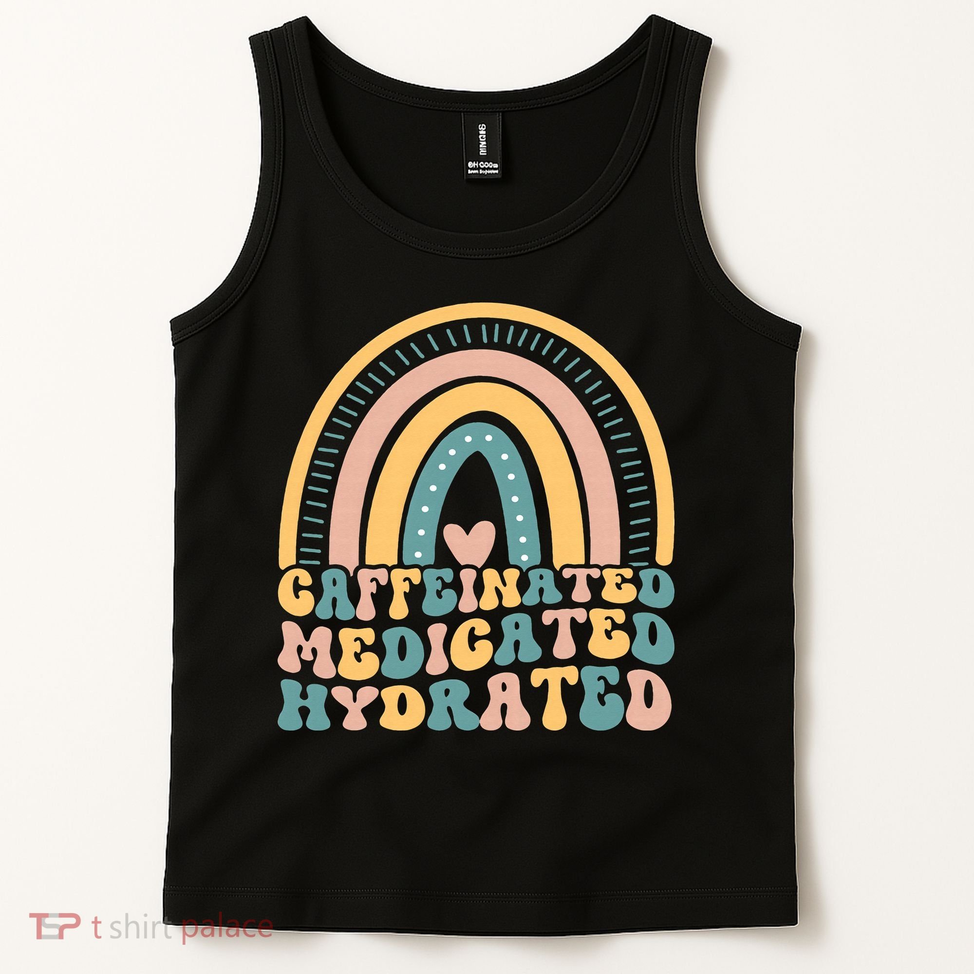 Caffeinated Medicated Hydrated Funny Nurse Teacher Saying Tank Top