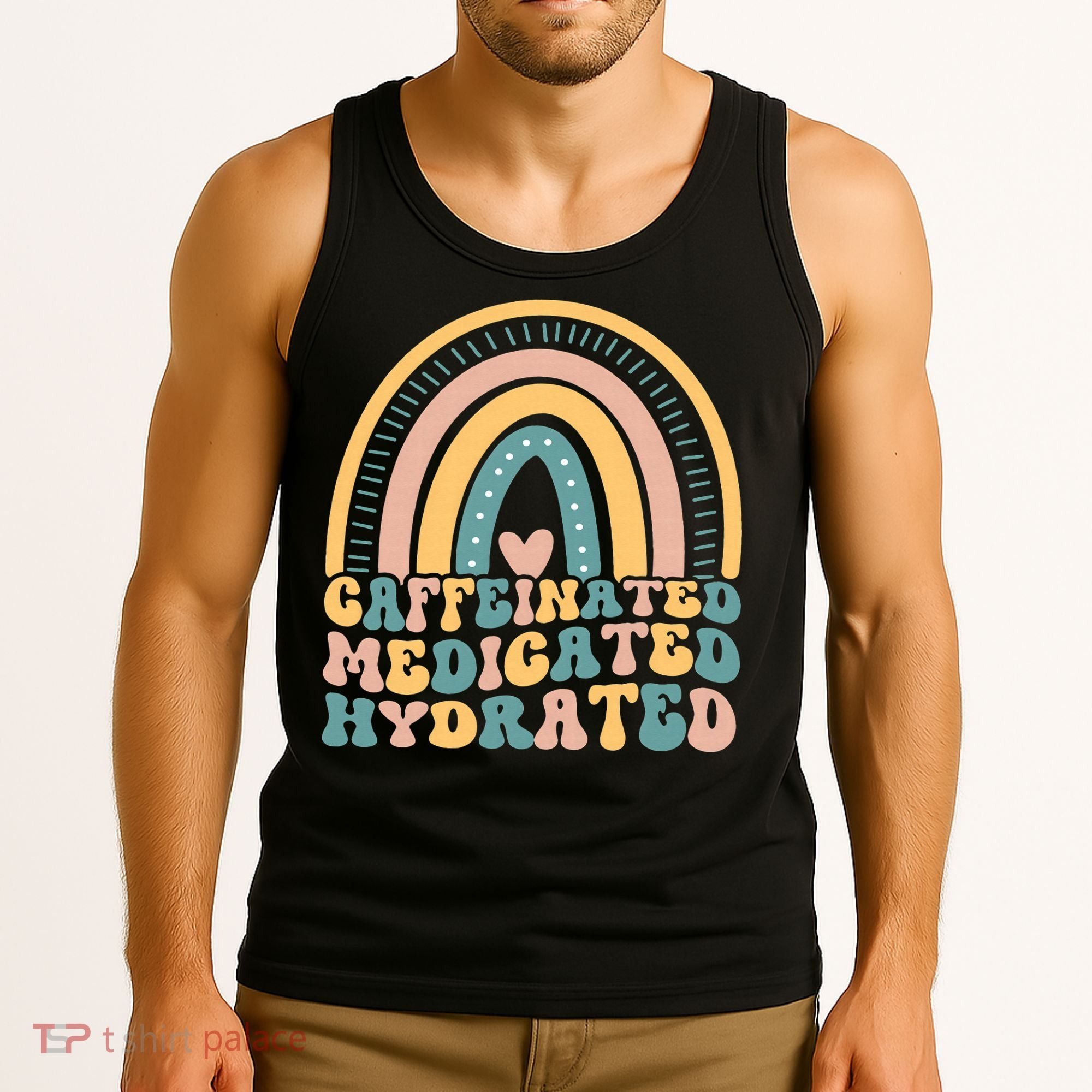 Caffeinated Medicated Hydrated Funny Nurse Teacher Saying Tank Top