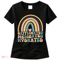 Caffeinated Medicated Hydrated Funny Nurse Teacher Saying Women's T-Shirt thumb 0