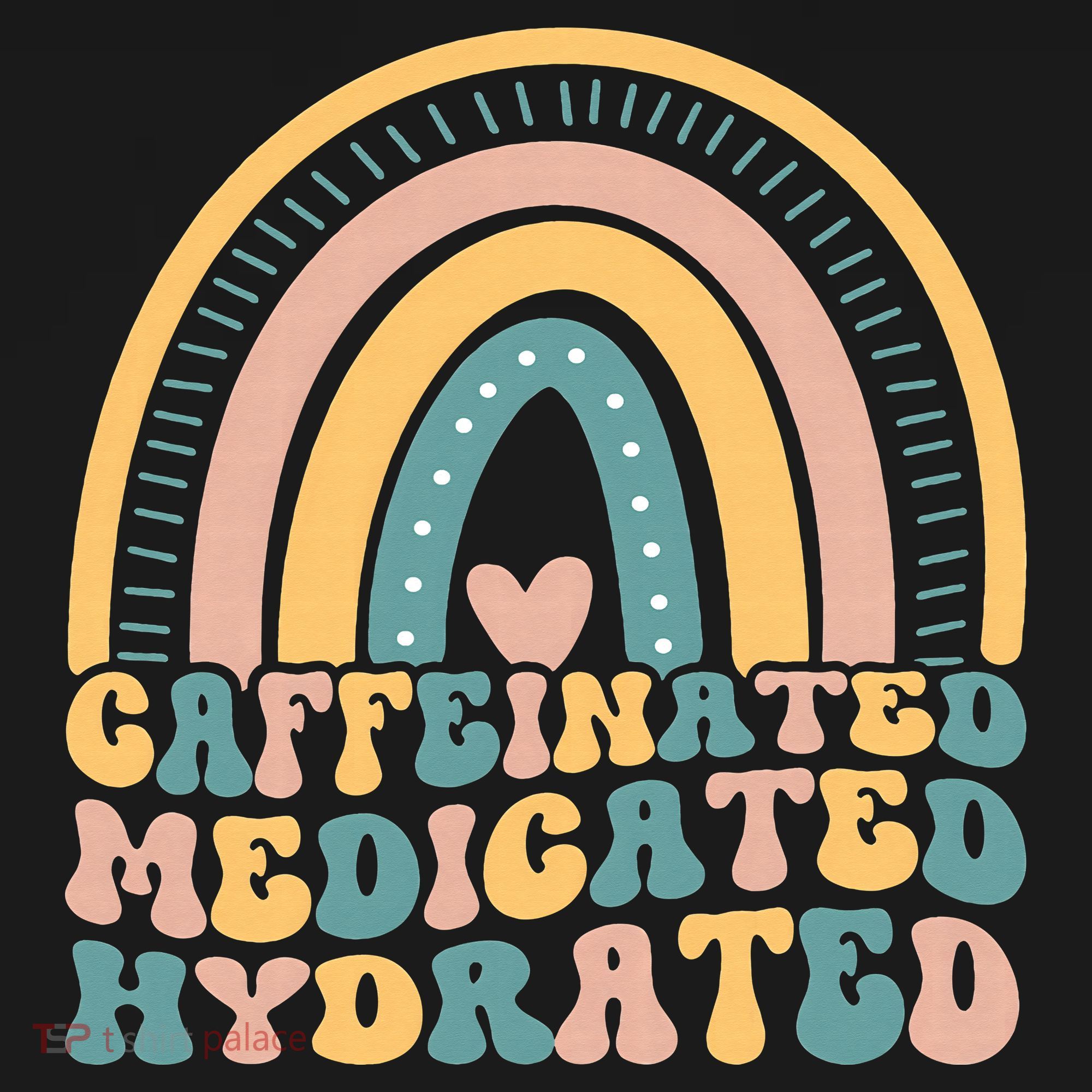Caffeinated Medicated Hydrated Funny Nurse Teacher Saying Women's T-Shirt
