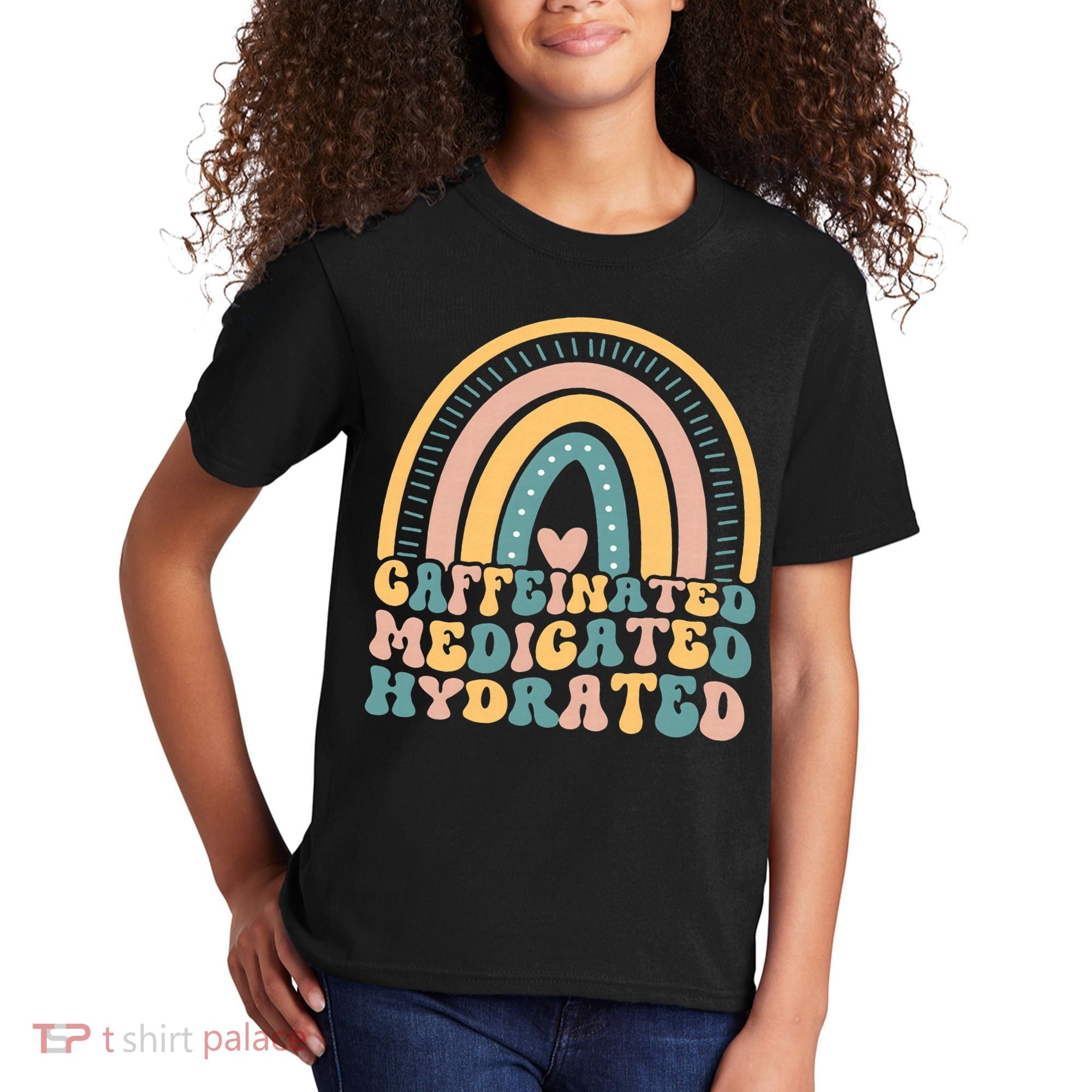 Caffeinated Medicated Hydrated Funny Nurse Teacher Saying Kids T-Shirt