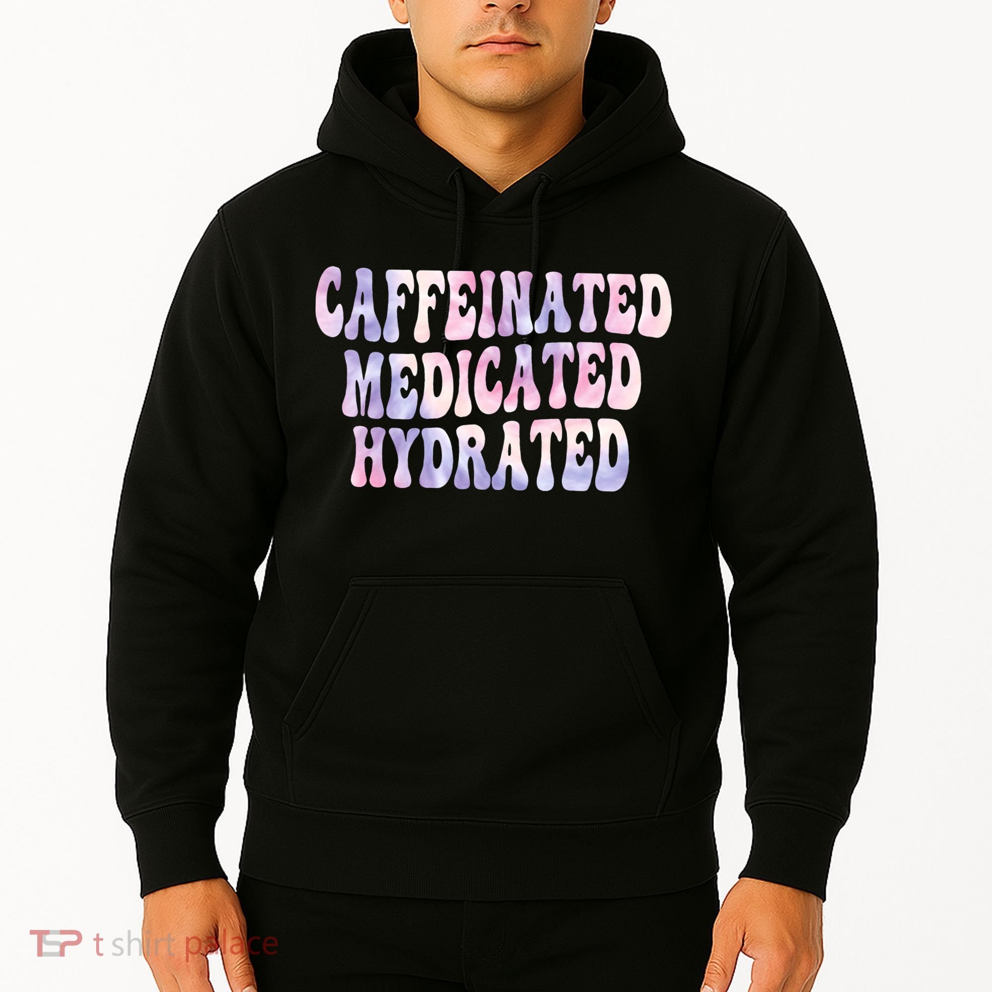 Caffeinated Medicated Hydrated Funny Saying Nurse Teacher Hoodie