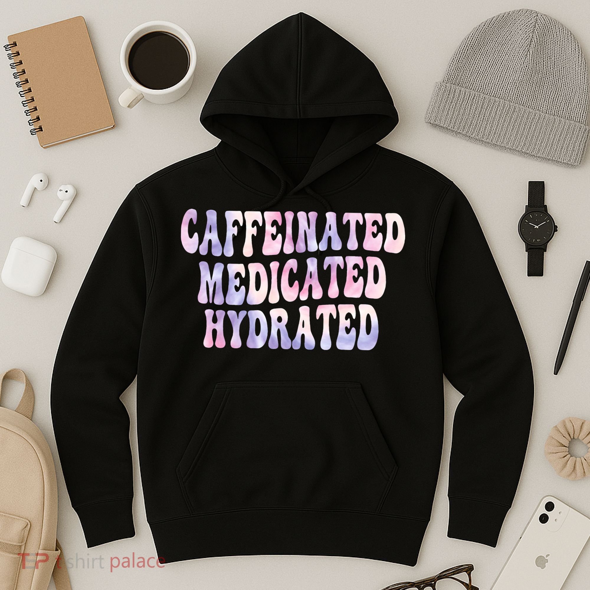 Caffeinated Medicated Hydrated Funny Saying Nurse Teacher Hoodie