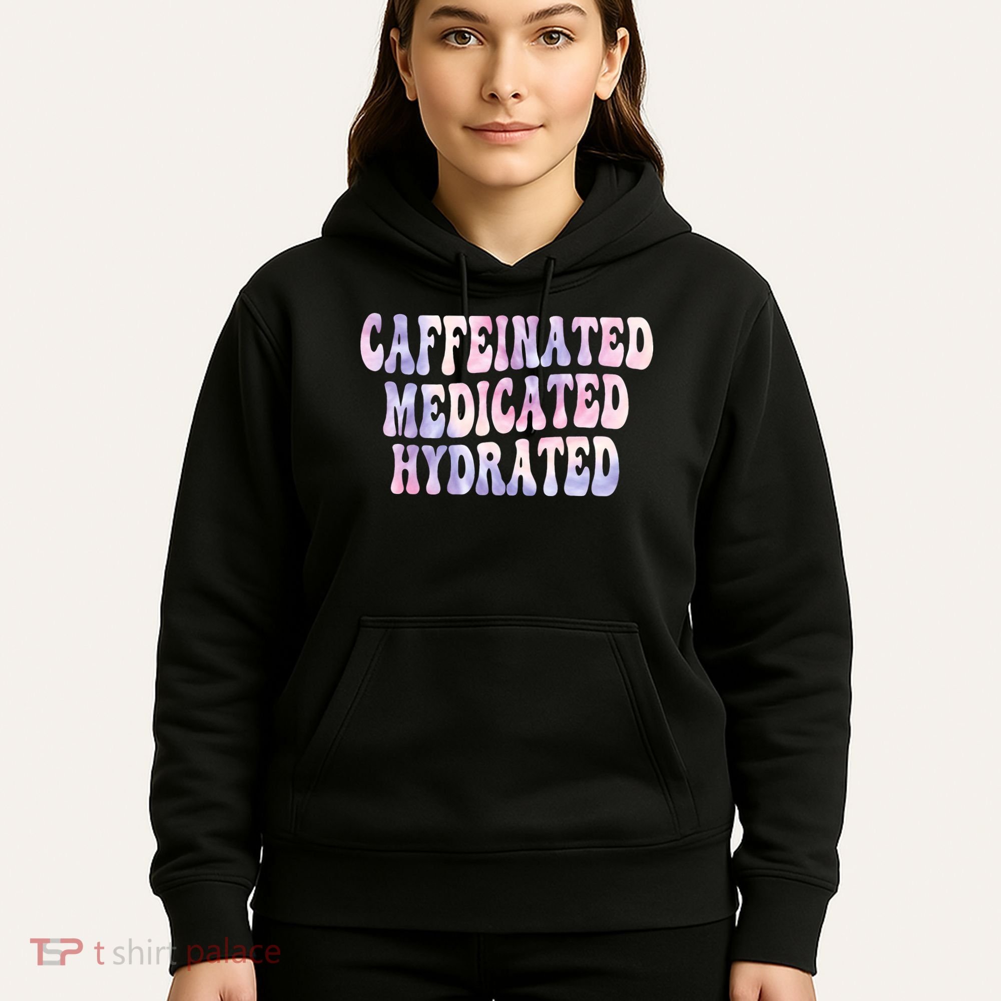 Caffeinated Medicated Hydrated Funny Saying Nurse Teacher Hoodie