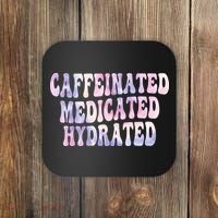 Caffeinated Medicated Hydrated Funny Saying Nurse Teacher Coaster thumb 0