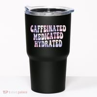 Caffeinated Medicated Hydrated Funny Saying Nurse Teacher Tumbler thumb 0