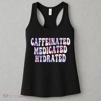 Caffeinated Medicated Hydrated Funny Saying Nurse Teacher Women's Tank Top thumb 3