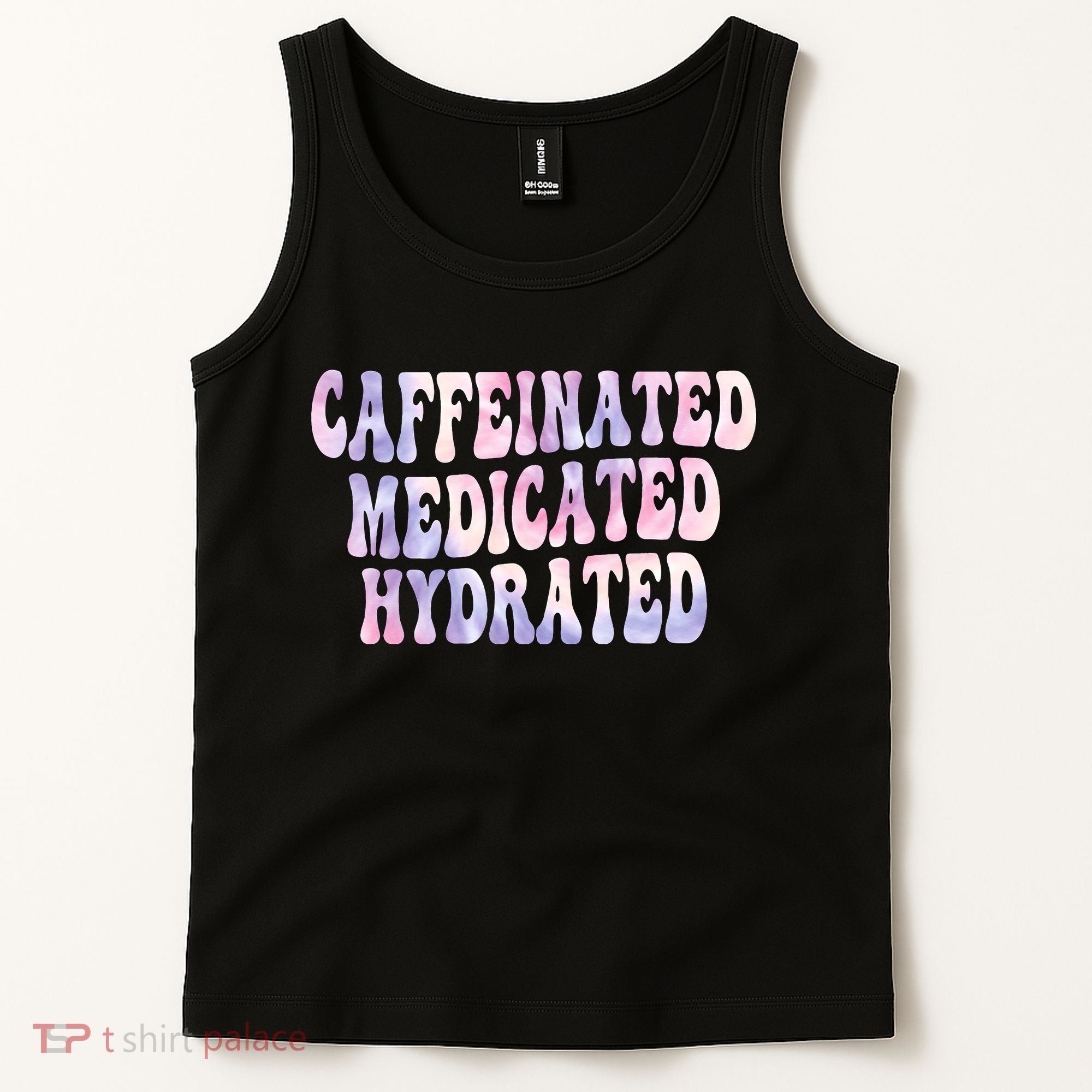 Caffeinated Medicated Hydrated Funny Saying Nurse Teacher Tank Top