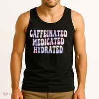Caffeinated Medicated Hydrated Funny Saying Nurse Teacher Tank Top thumb 3
