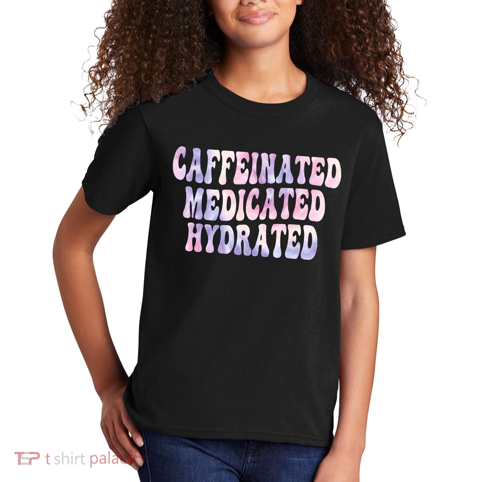 Caffeinated Medicated Hydrated Funny Saying Nurse Teacher Kids T-Shirt