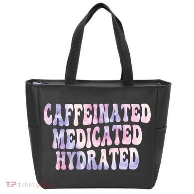 Caffeinated Medicated Hydrated Funny Saying Nurse Teacher Tote Bag