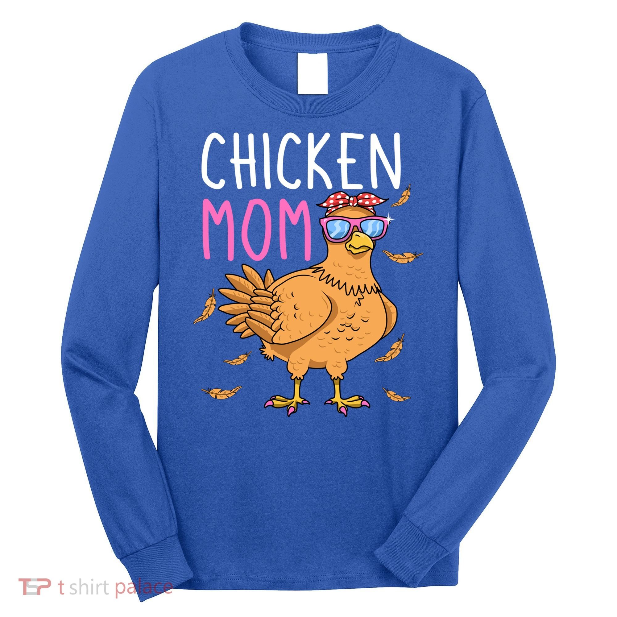 Chicken Mom Hen Lover Poultry Farmer Chicks Mother's Day Funny Gift Long Sleeve Shirt