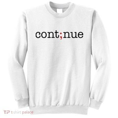 Continue Mental Health Awareness Sweatshirt