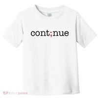 Continue Mental Health Awareness Toddler T-Shirt thumb 0