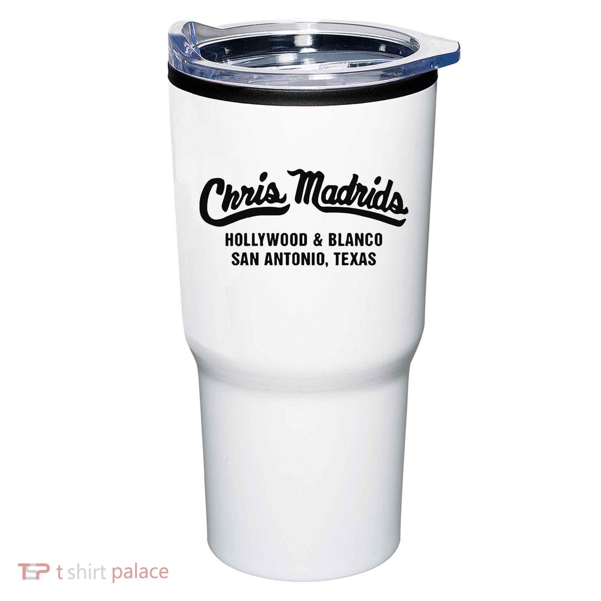 Chris Madrids Hollywood And Blanco San Antonio Texas Tumbler