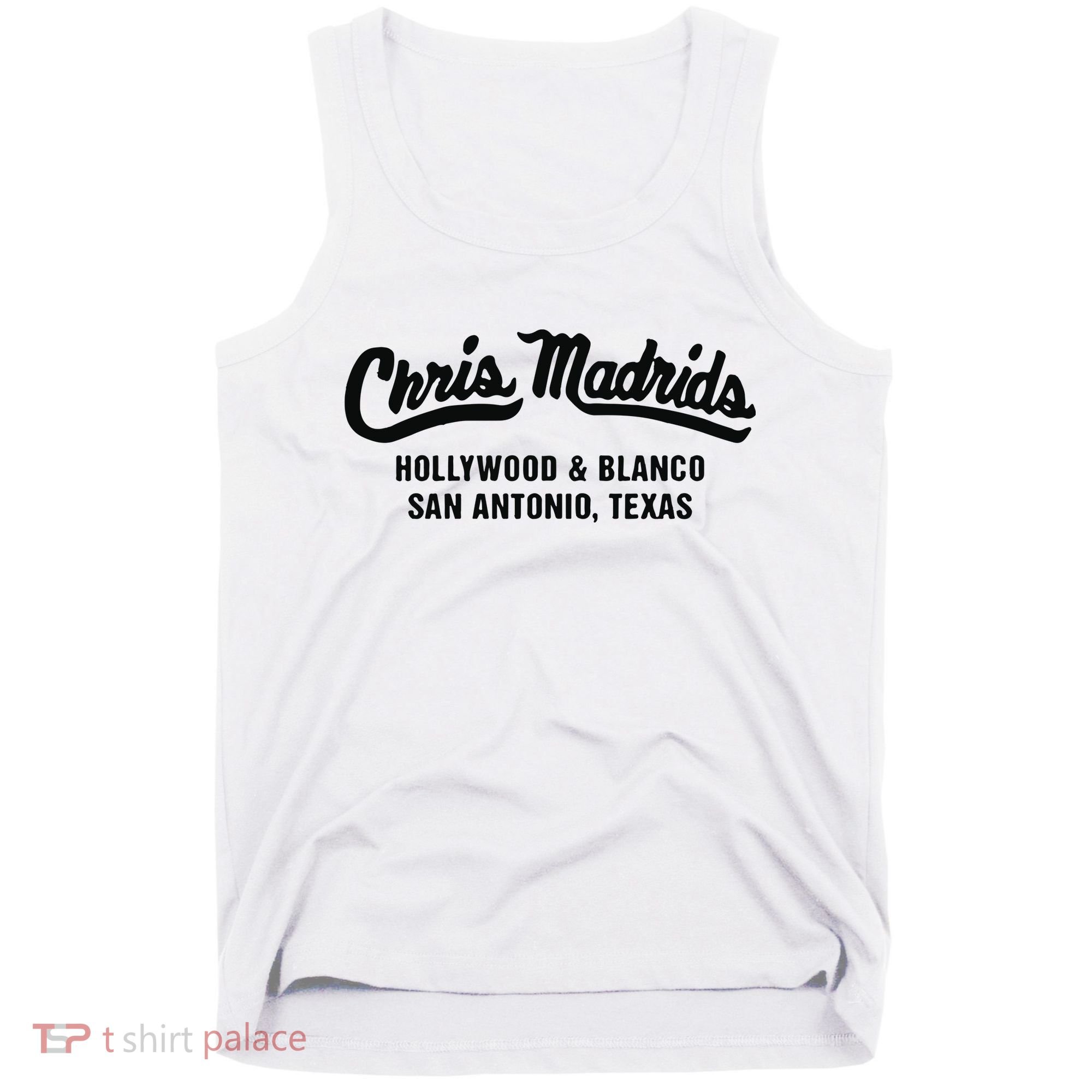 Chris Madrids Hollywood And Blanco San Antonio Texas Tank Top
