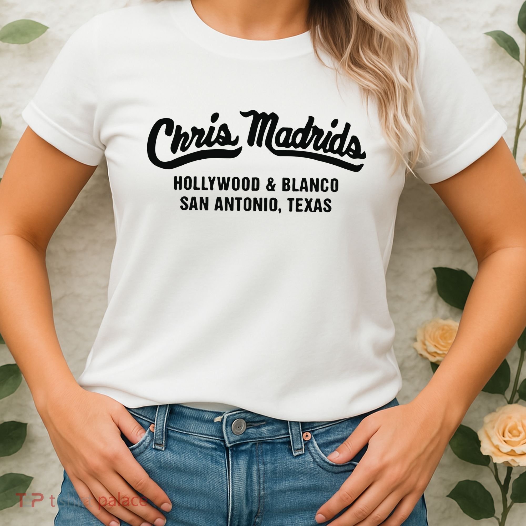 Chris Madrids Hollywood And Blanco San Antonio Texas Women's T-Shirt