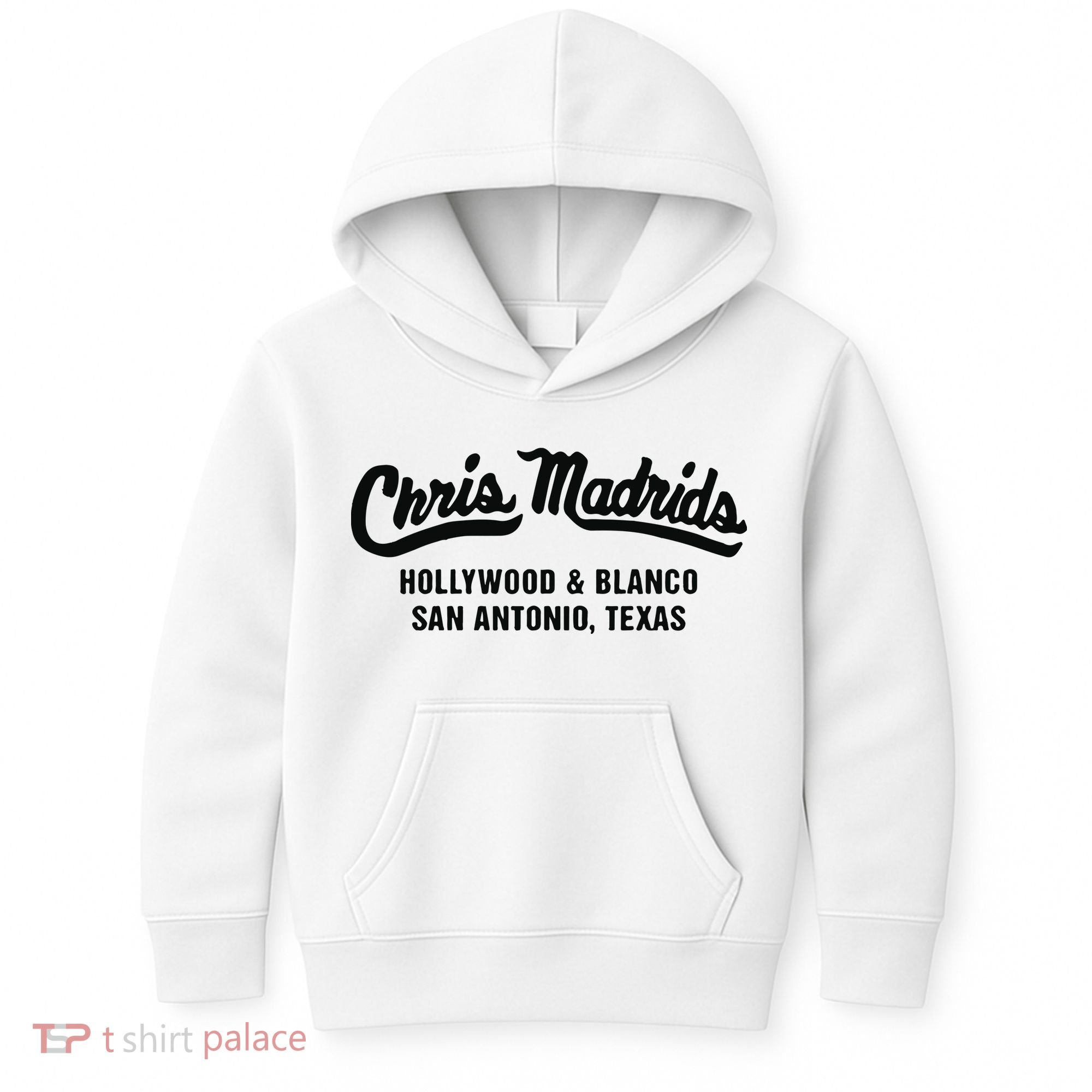 Chris Madrids Hollywood And Blanco San Antonio Texas Kids Hoodie