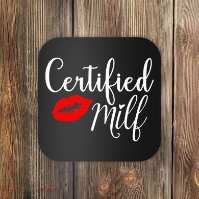 Certified MILFs Humor Funny Gift Idea For New Hottest Mom Coaster