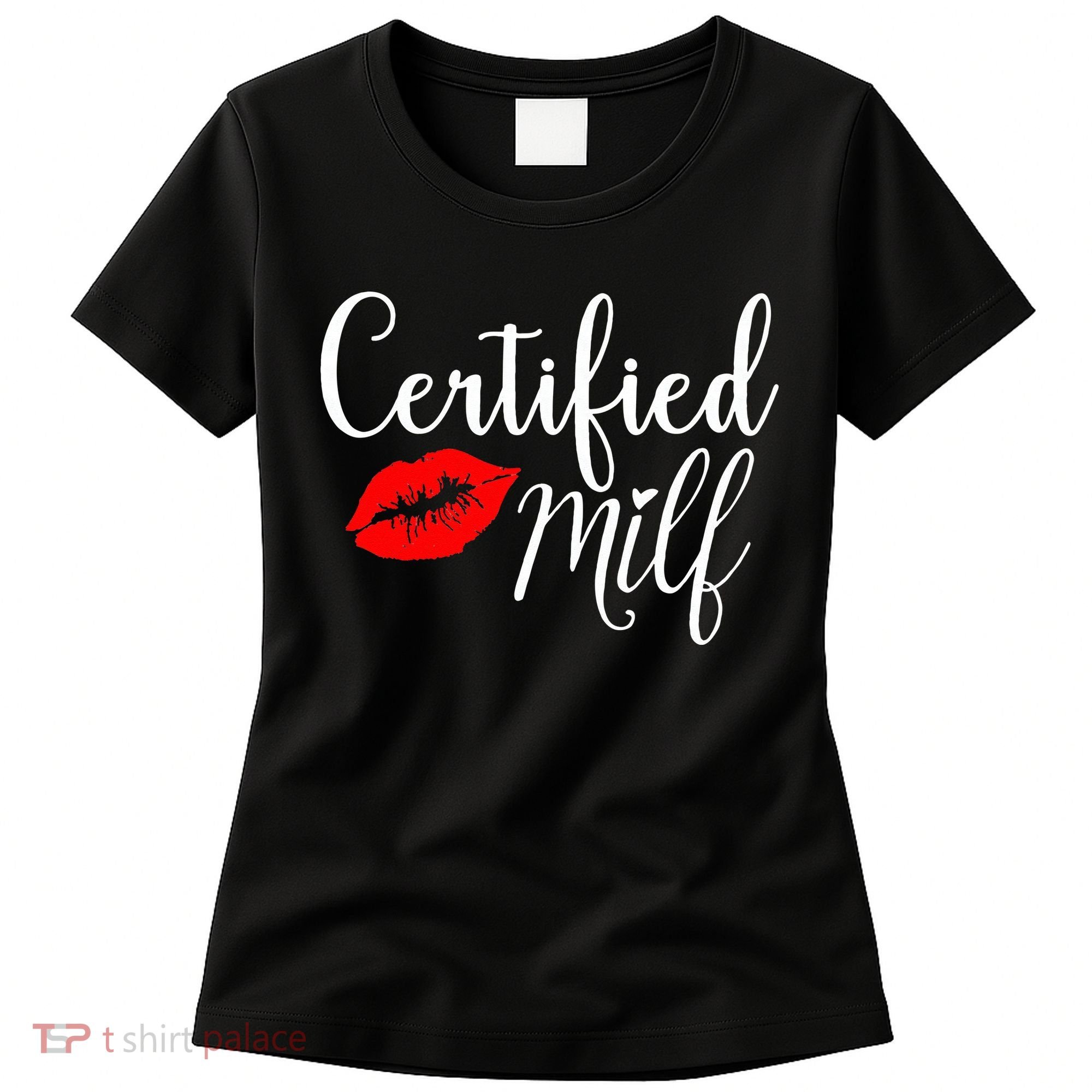 Certified MILFs Humor Funny Gift Idea For New Hottest Mom Women's T-Shirt