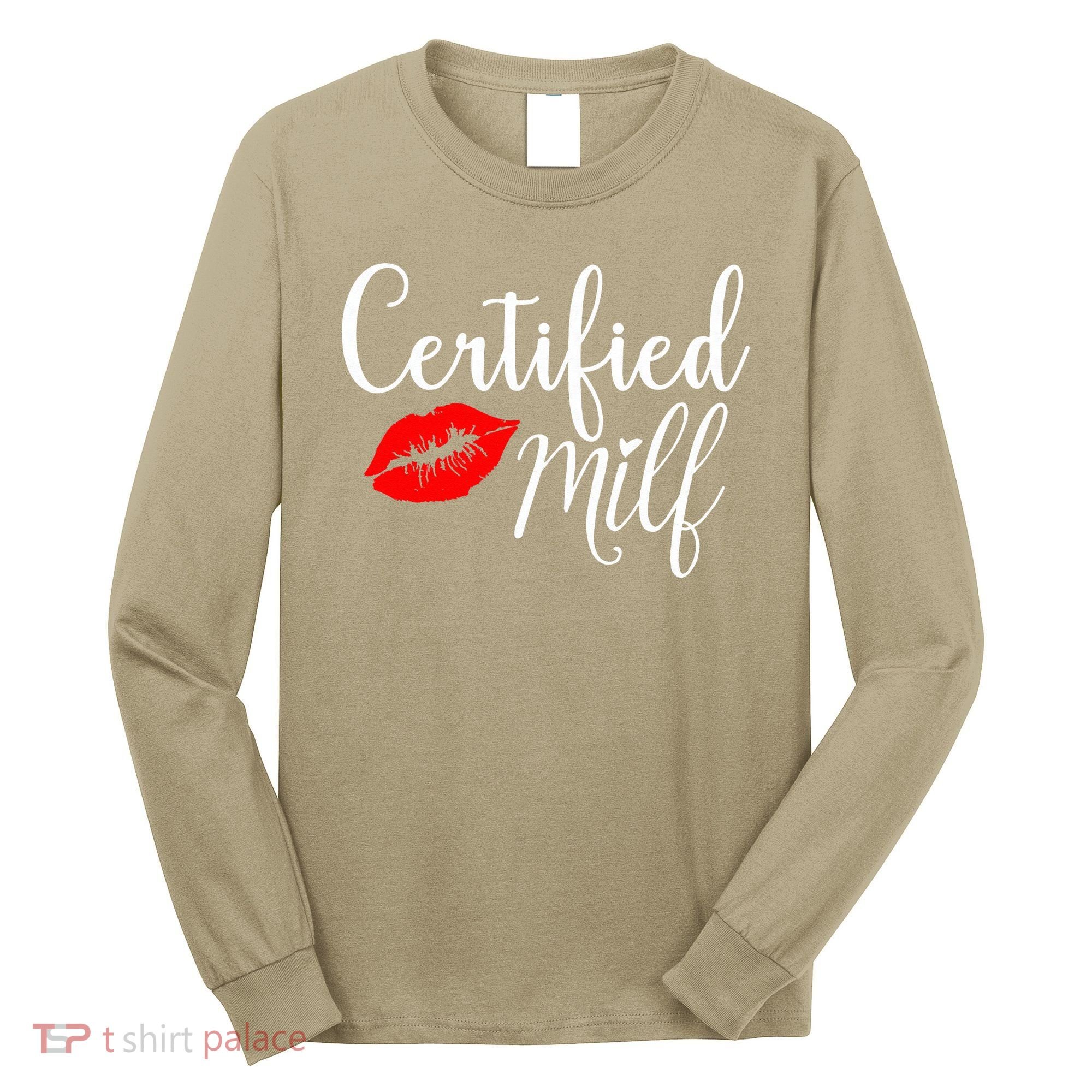 Certified MILFs Humor Funny Gift Idea For New Hottest Mom Long Sleeve Shirt