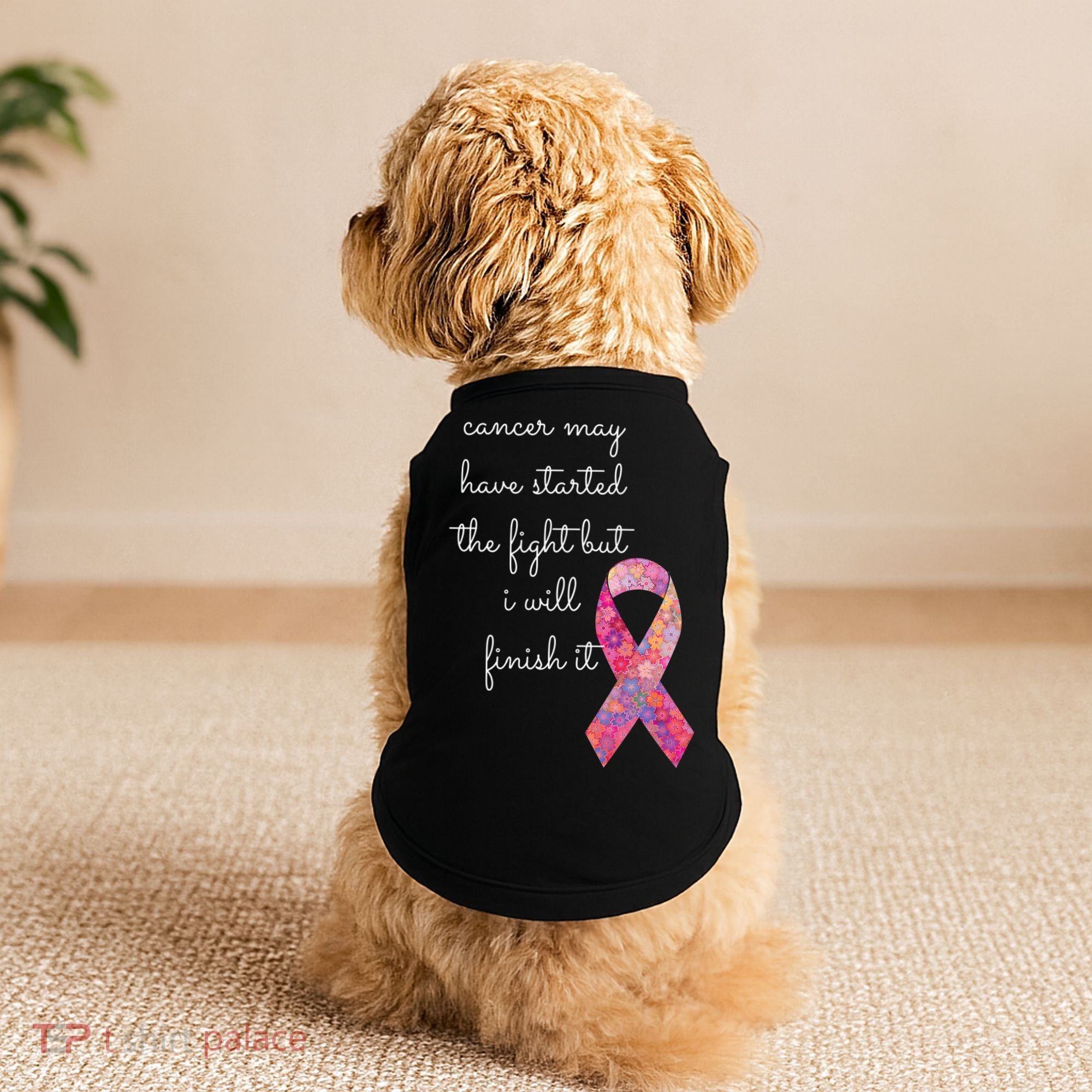 Cancer May Have Started The Fight But I Will Finish It Gift Doggie Tank