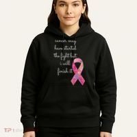 Cancer May Have Started The Fight But I Will Finish It Gift Hoodie thumb 5