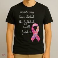 Cancer May Have Started The Fight But I Will Finish It Gift T-Shirt thumb 3