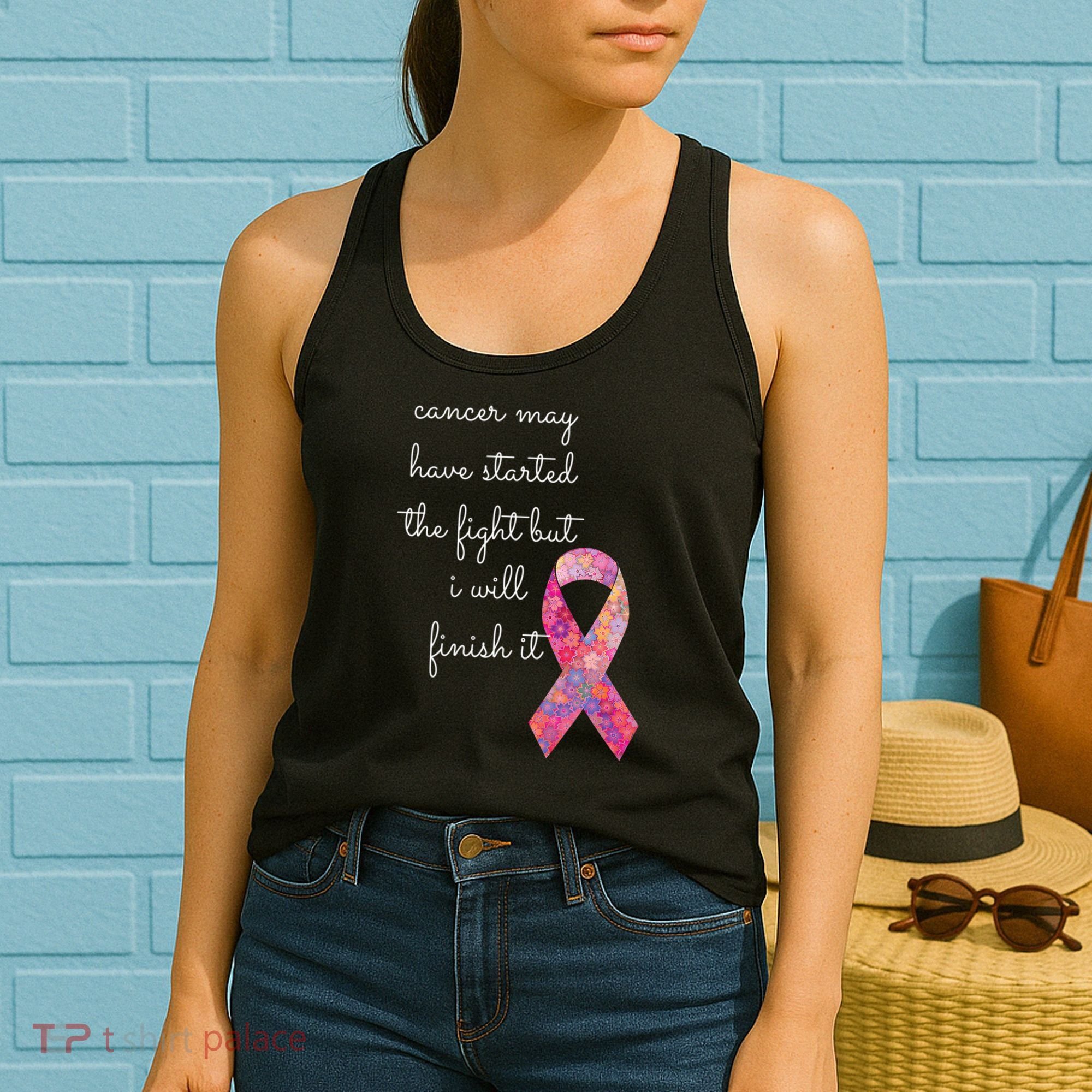 Cancer May Have Started The Fight But I Will Finish It Gift Women's Tank Top
