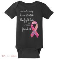 Cancer May Have Started The Fight But I Will Finish It Gift Baby Bodysuit thumb 0