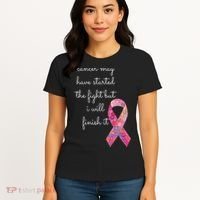 Cancer May Have Started The Fight But I Will Finish It Gift Women's T-Shirt thumb 4