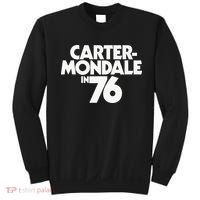 Carter Mondale In 76 Campaign Poster Jimmy Carter 1976 Sweatshirt thumb 0