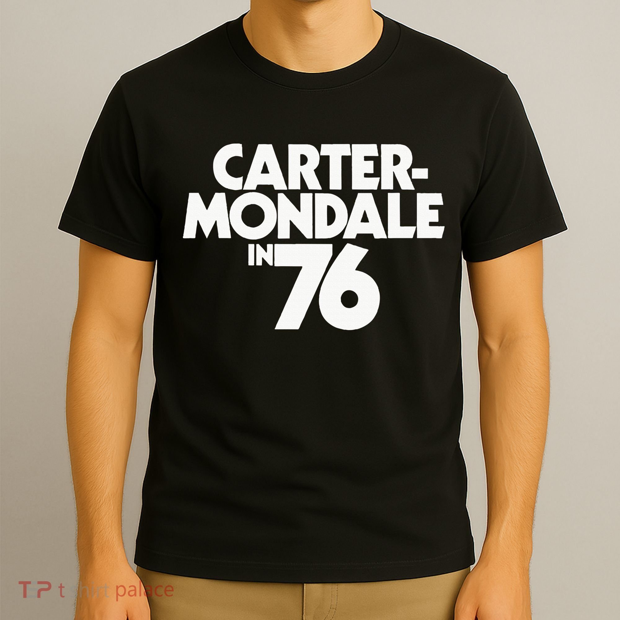 Carter Mondale In 76 Campaign Poster Jimmy Carter 1976 T-Shirt