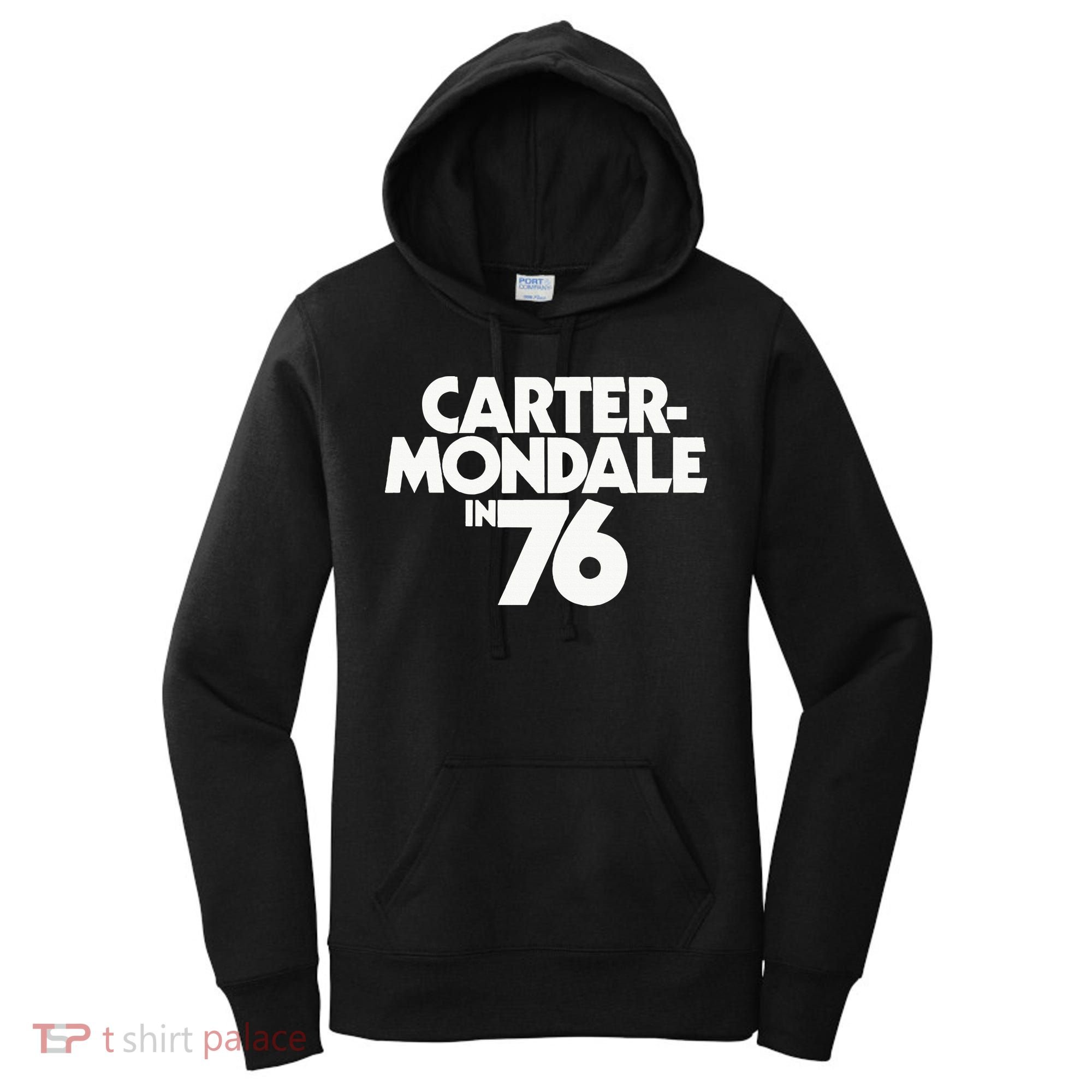 Carter Mondale In 76 Campaign Poster Jimmy Carter 1976 Women's Hoodie