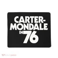Carter Mondale In 76 Campaign Poster Jimmy Carter 1976 Mousepad thumb 0