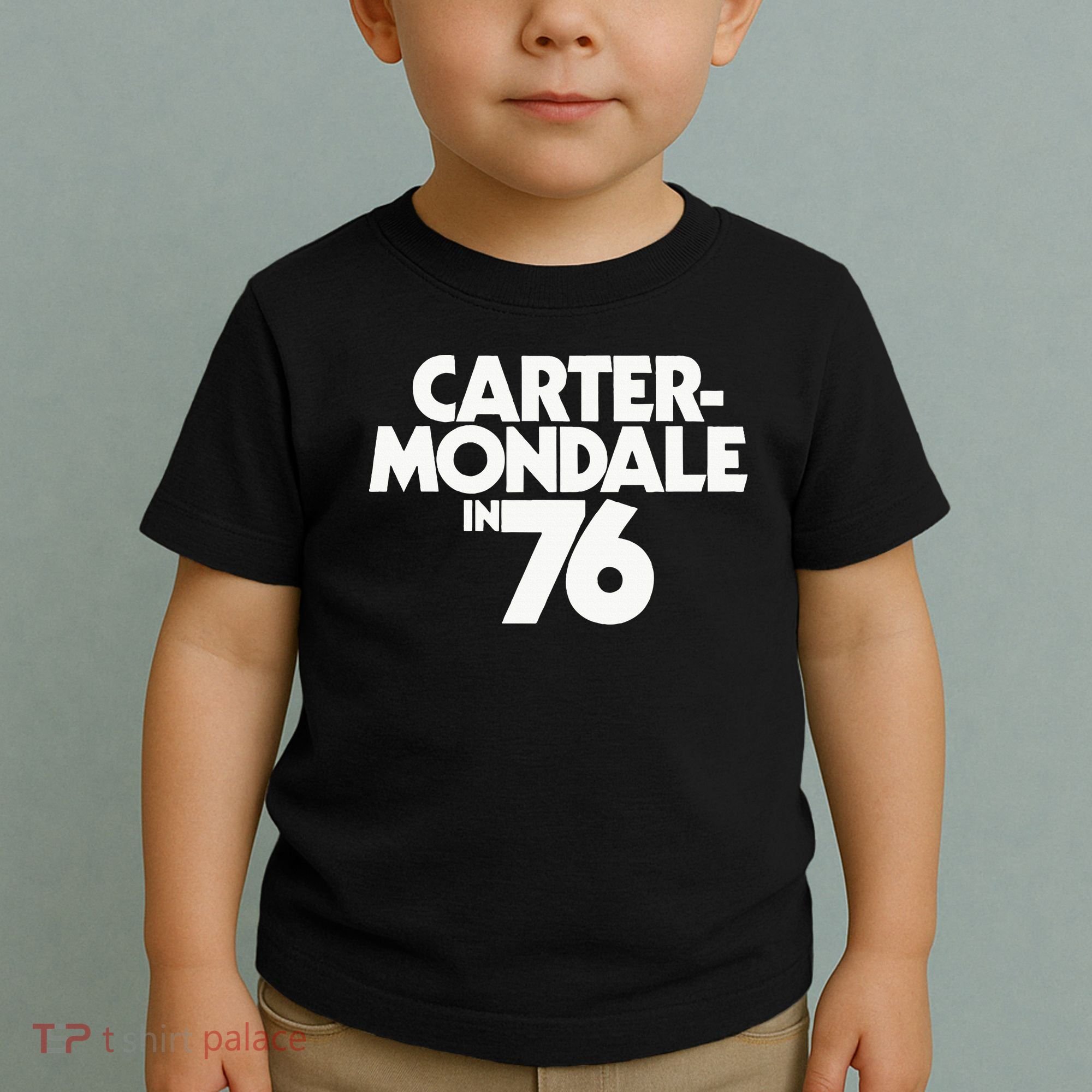 Carter Mondale In 76 Campaign Poster Jimmy Carter 1976 Toddler T-Shirt