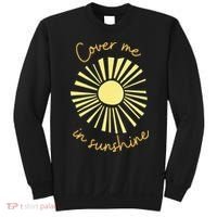 Cover Me In Sunshine Sweatshirt thumb 0