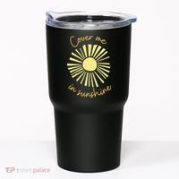 Cover Me In Sunshine Tumbler thumb 0