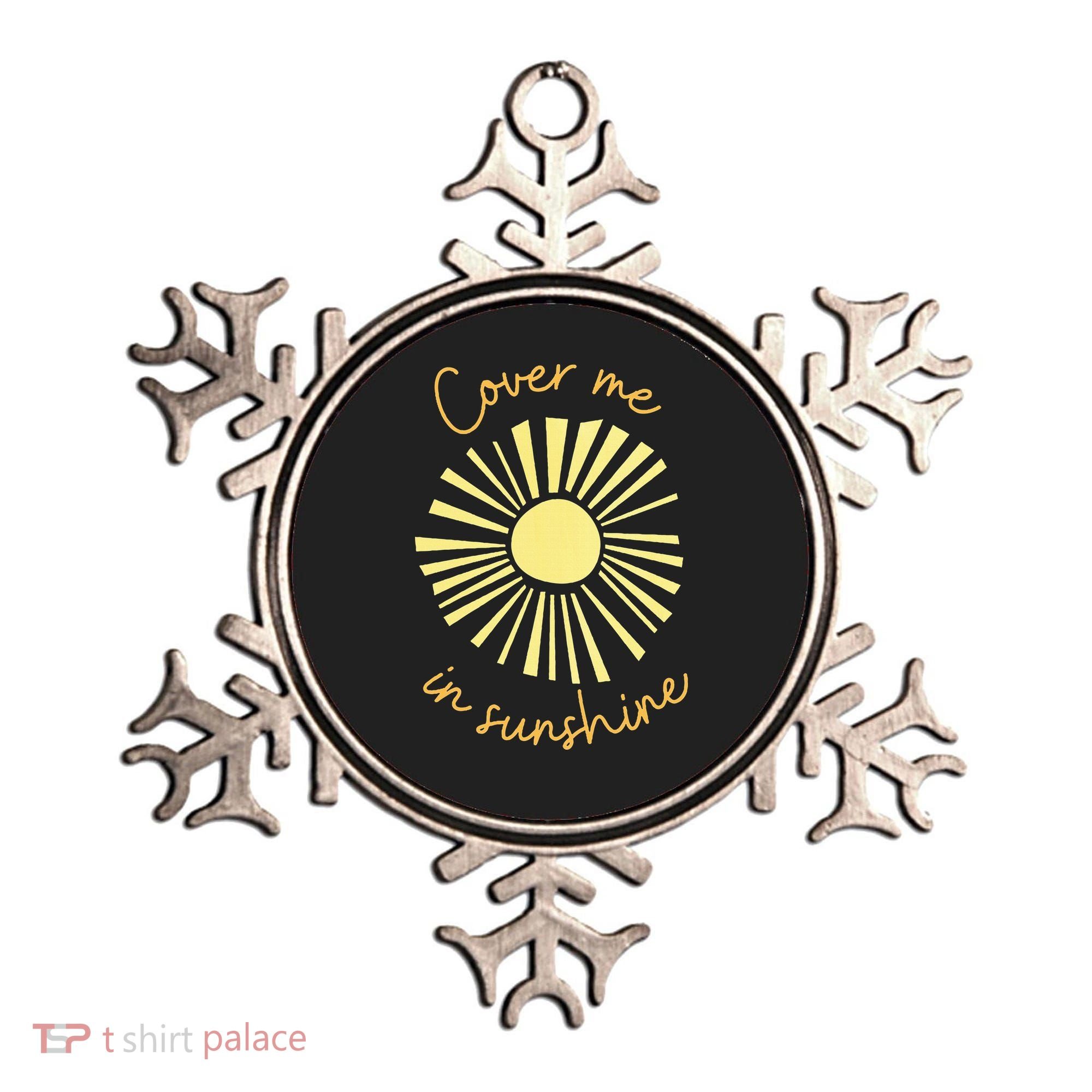 Cover Me In Sunshine Ornament