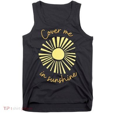 Cover Me In Sunshine Tank Top